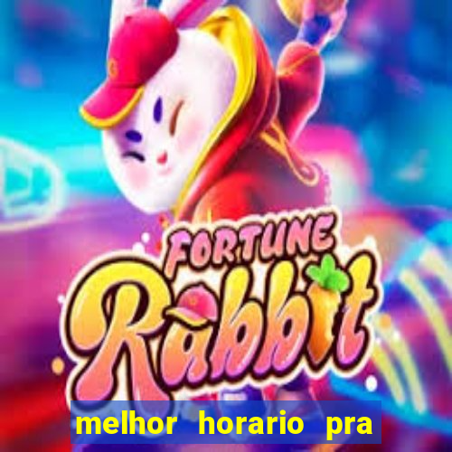 melhor horario pra jogar fortune rabbit